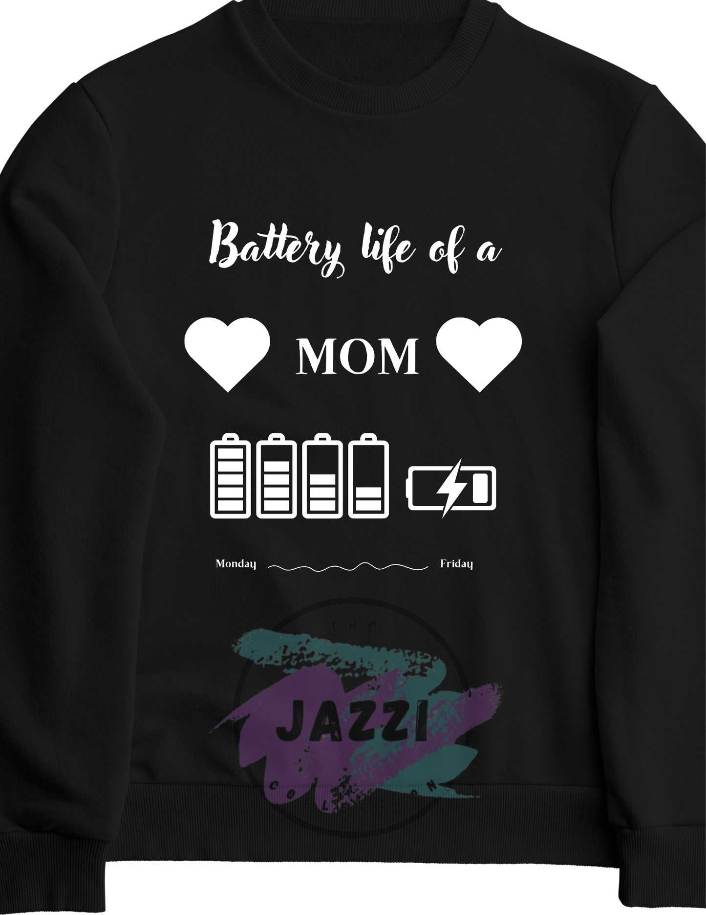 Battery Life Of A Mom Sweatshirt