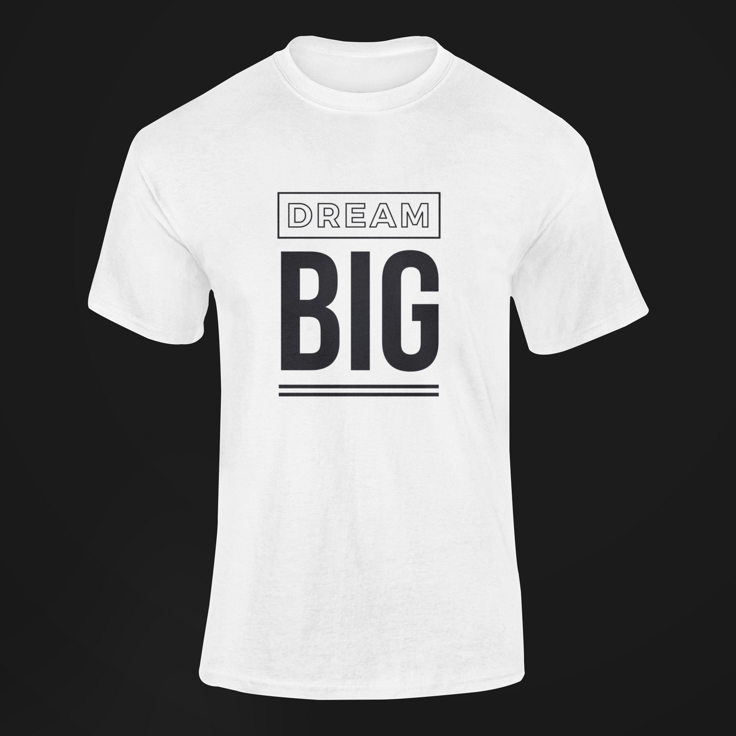 Dream Big T-Shirt