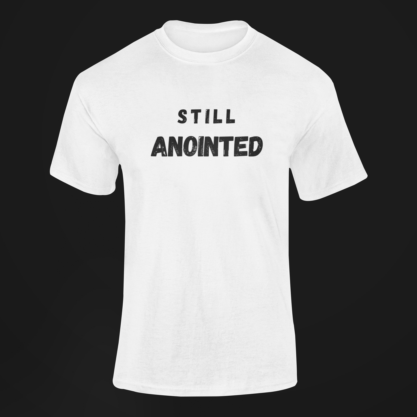 Still Anointed T-Shirt